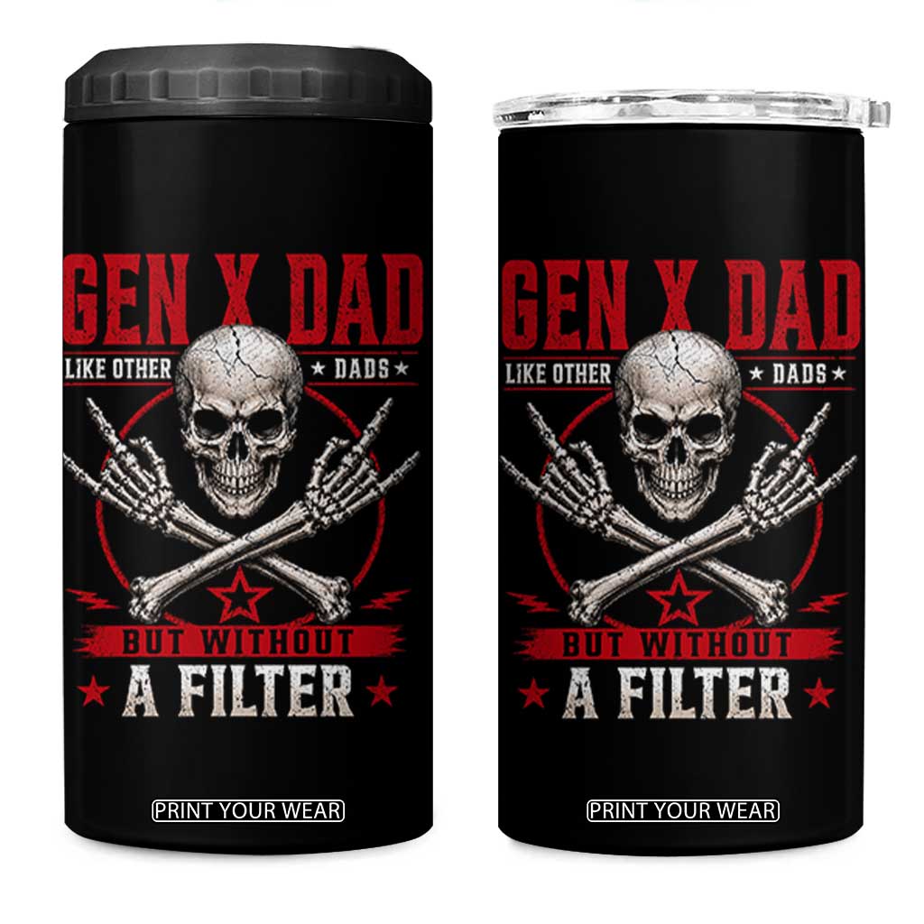 Gen X Dad Like Other Dads But Without A Filter 4 in 1 Can Cooler Tumbler Funny Fathers Day