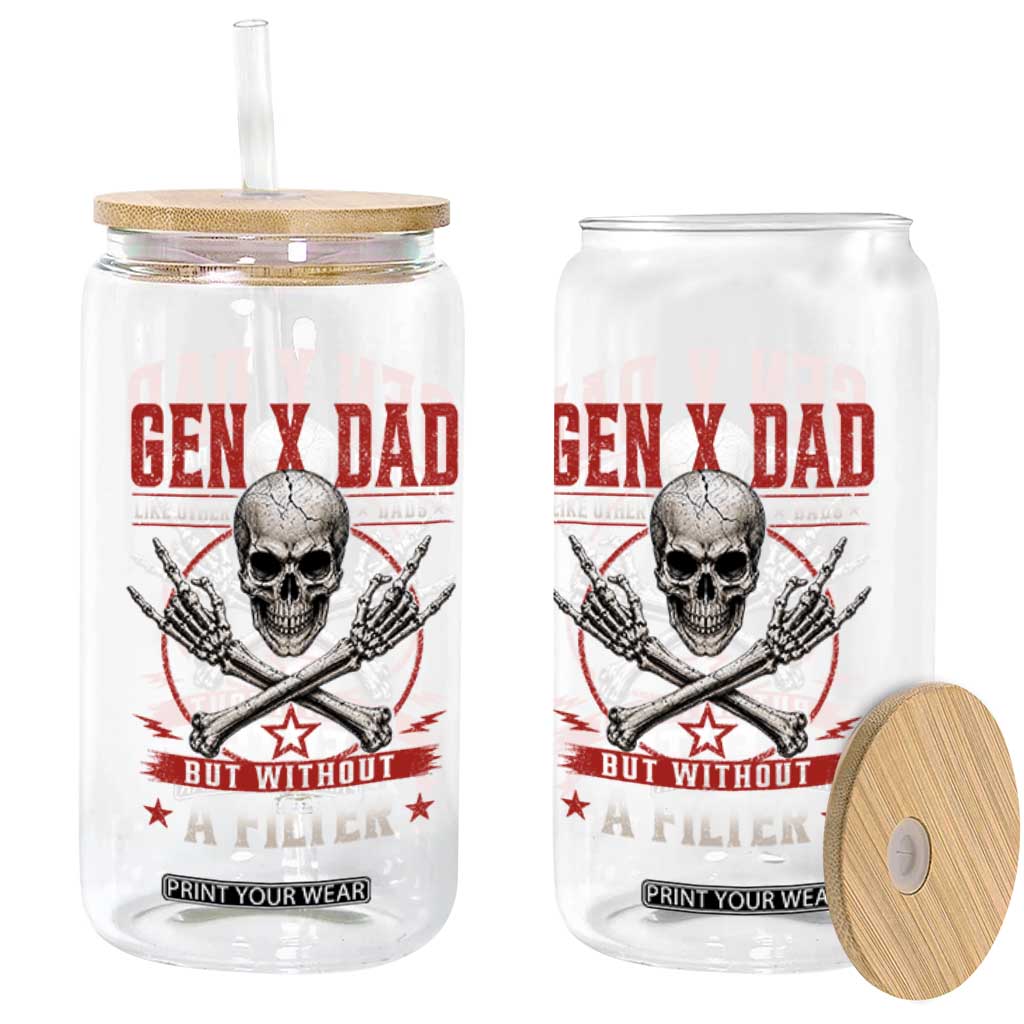 Gen X Dad Like Other Dads But Without A Filter Glass Can Funny Fathers Day