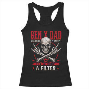 Gen X Dad Like Other Dads But Without A Filter Racerback Tank Top Funny Fathers Day