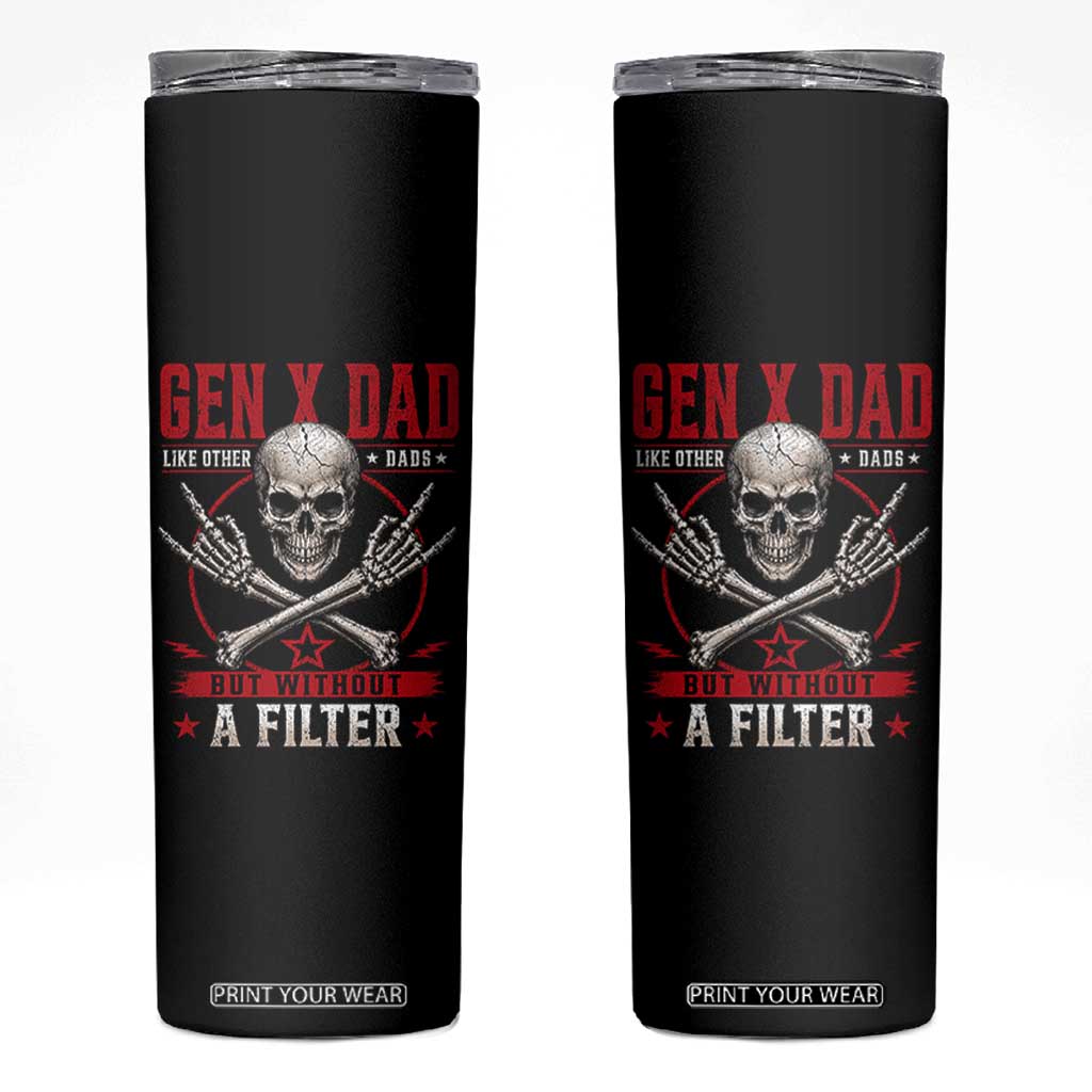 Gen X Dad Like Other Dads But Without A Filter Skinny Tumbler Funny Fathers Day