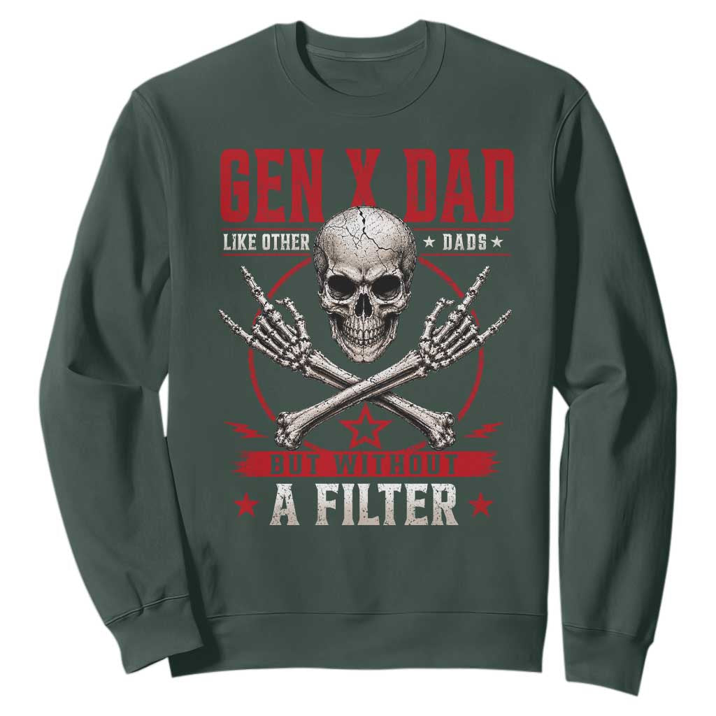 Gen X Dad Like Other Dads But Without A Filter Sweatshirt Funny Fathers Day