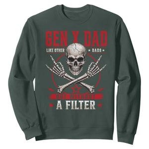 Gen X Dad Like Other Dads But Without A Filter Sweatshirt Funny Fathers Day