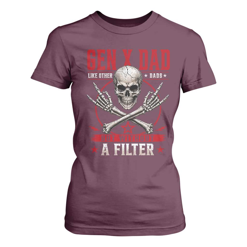 Gen X Dad Like Other Dads But Without A Filter T Shirt For Women Funny Fathers Day