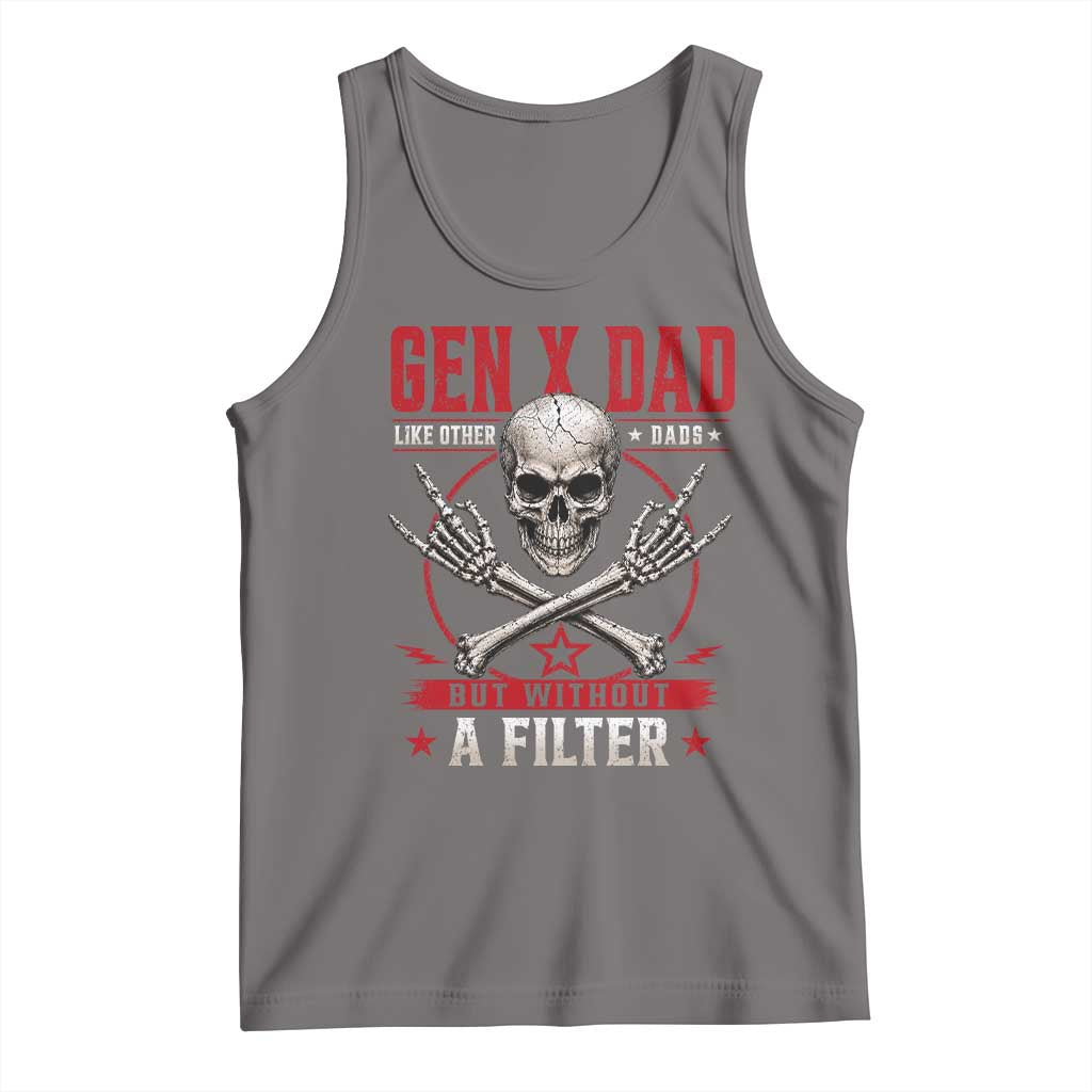 Gen X Dad Like Other Dads But Without A Filter Tank Top Funny Fathers Day