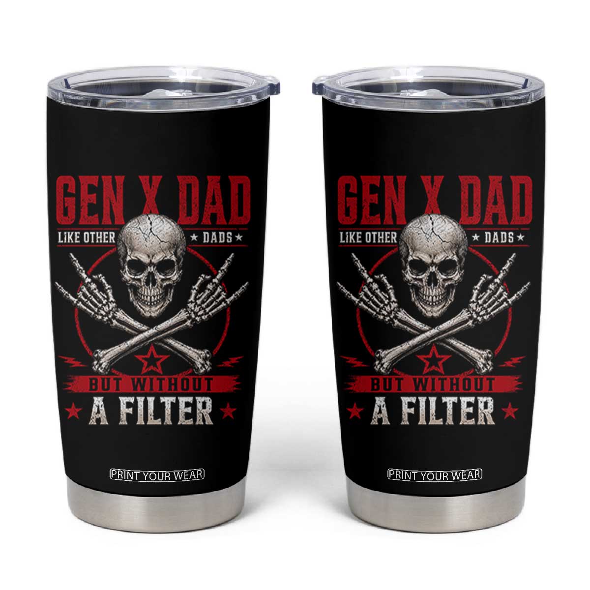 Gen X Dad Like Other Dads But Without A Filter Tumbler Cup Funny Fathers Day TS11 Black Print Your Wear