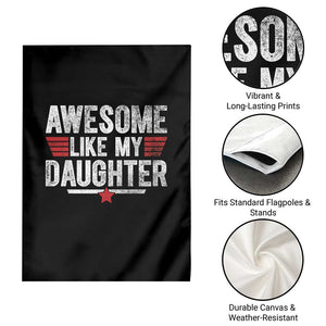 Awesome Like My Daughter Garden Flag Funny Girl Dad Quote
