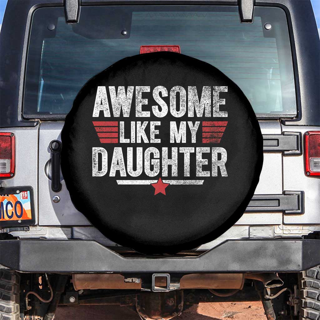 Awesome Like My Daughter Spare Tire Cover Funny Girl Dad Quote