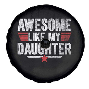 Awesome Like My Daughter Spare Tire Cover Funny Girl Dad Quote