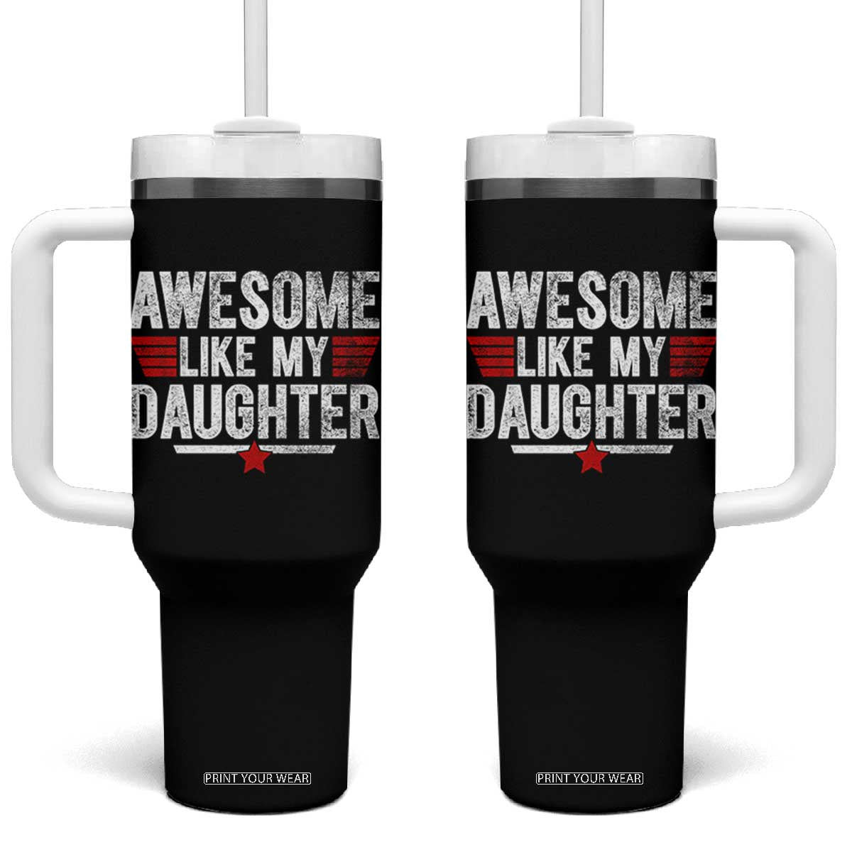 Awesome Like My Daughter Tumbler With Handle Funny Girl Dad Quote
