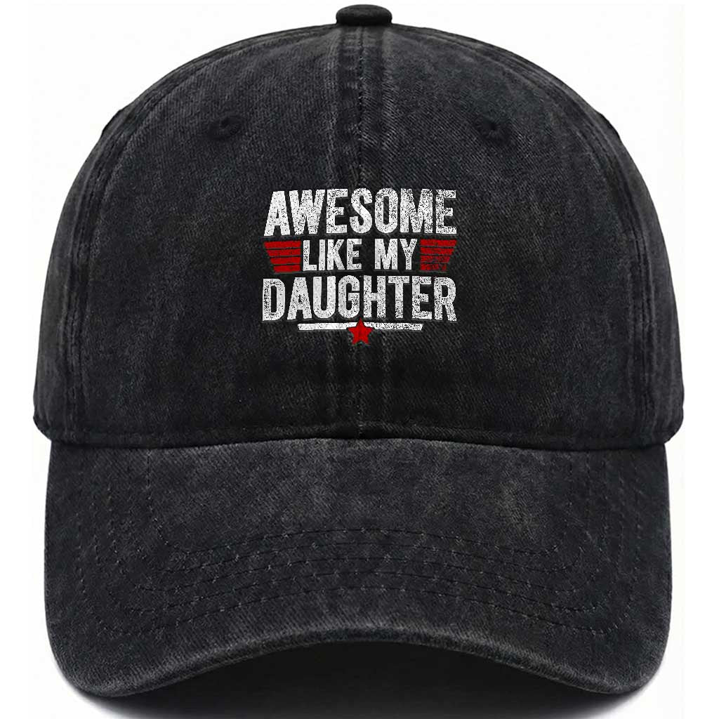 Awesome Like My Daughter Washed Cotton Baseball Cap Funny Girl Dad Quote