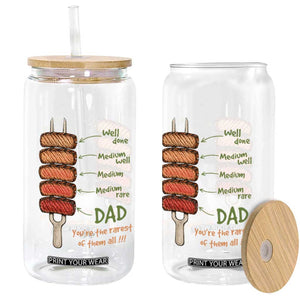 Grill Dad Glass Can You're The Rarest of Them All BBQ Father