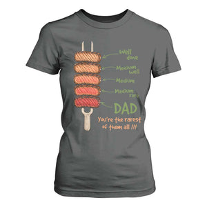 Grill Dad T Shirt For Women You're The Rarest of Them All BBQ Father