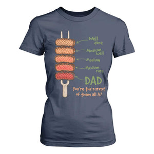 Grill Dad T Shirt For Women You're The Rarest of Them All BBQ Father