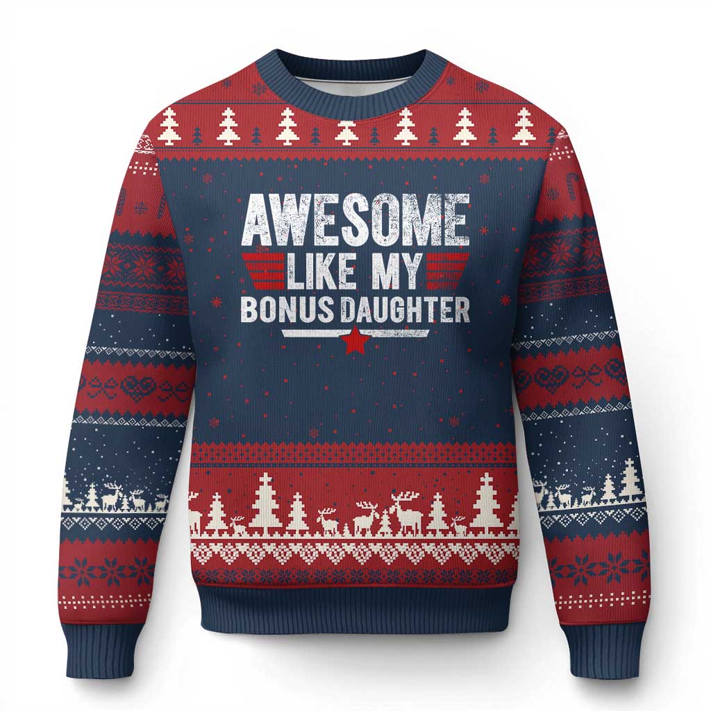 Awesome Like My Bonus Daughter Ugly Christmas Sweater Funny Girl Bonus Dad Quote
