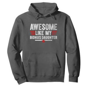 Awesome Like My Bonus Daughter Hoodie Funny Girl Bonus Dad Quote