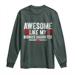 Awesome Like My Bonus Daughter Long Sleeve Shirt Funny Girl Bonus Dad Quote