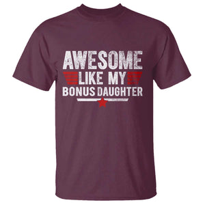 Awesome Like My Bonus Daughter T Shirt Funny Girl Bonus Dad Quote