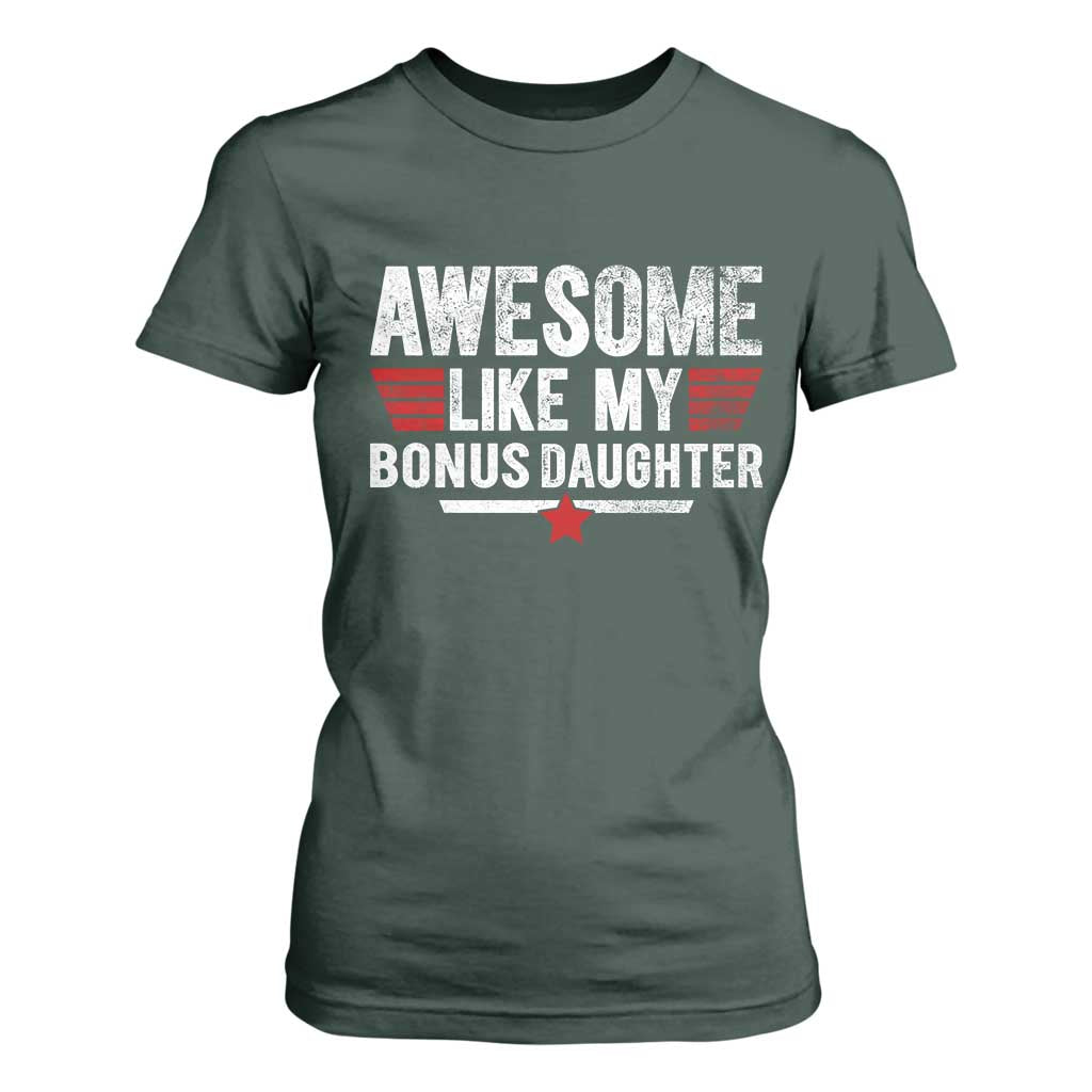 Awesome Like My Bonus Daughter T Shirt For Women Funny Girl Bonus Dad Quote