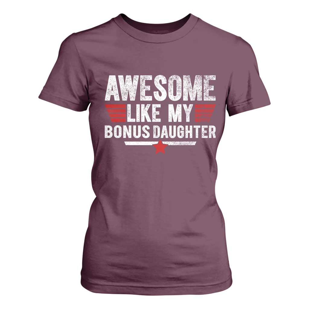 Awesome Like My Bonus Daughter T Shirt For Women Funny Girl Bonus Dad Quote