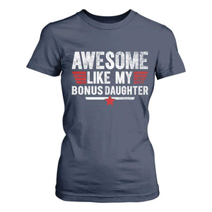 Awesome Like My Bonus Daughter T Shirt For Women Funny Girl Bonus Dad Quote