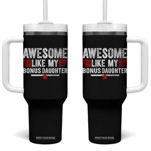 Awesome Like My Bonus Daughter Tumbler With Handle Funny Girl Bonus Dad Quote