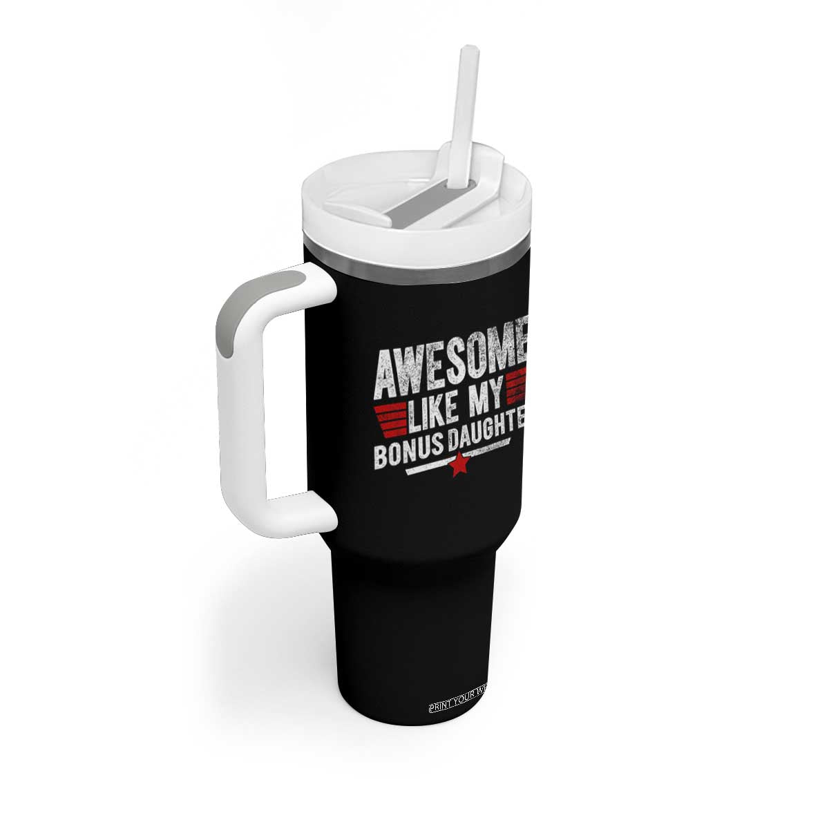 Awesome Like My Bonus Daughter Tumbler With Handle Funny Girl Bonus Dad Quote