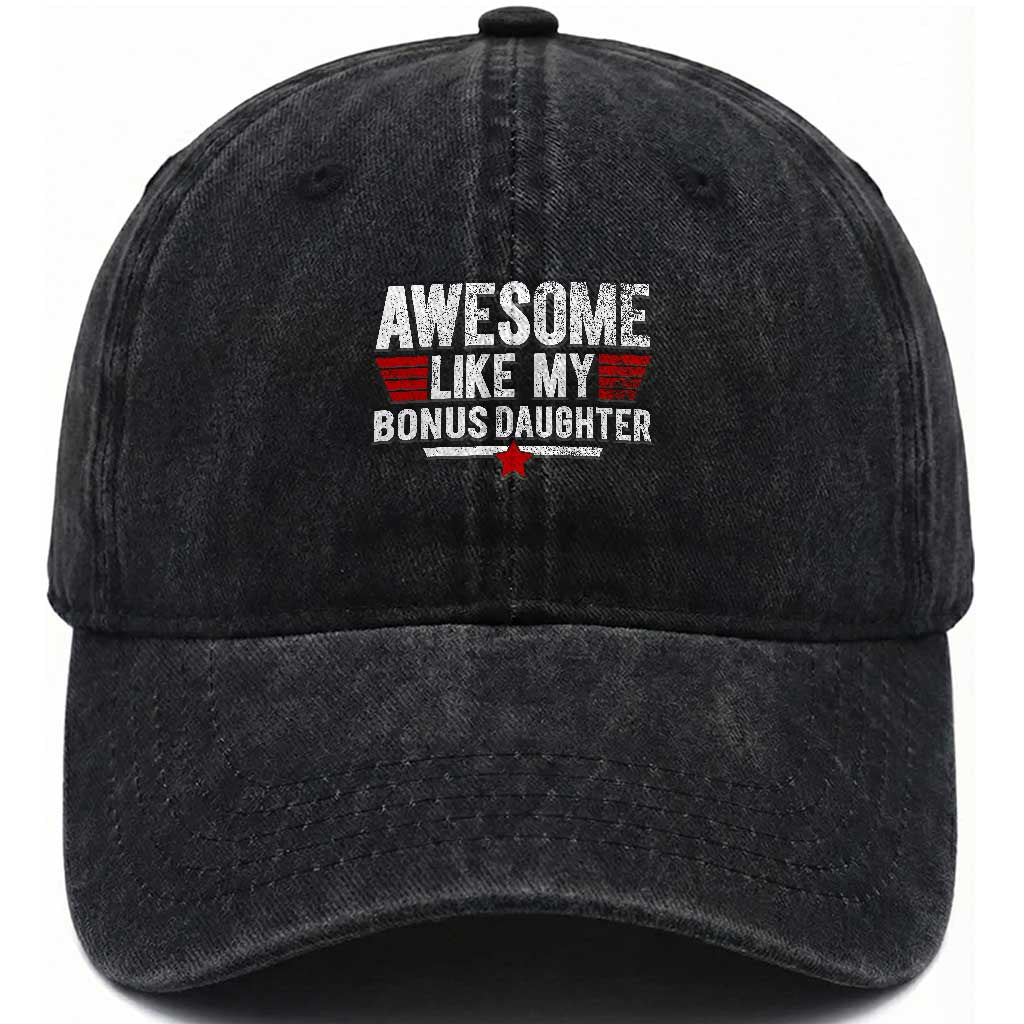 Awesome Like My Bonus Daughter Washed Cotton Baseball Cap Funny Girl Bonus Dad Quote TS11 Print Your Wear
