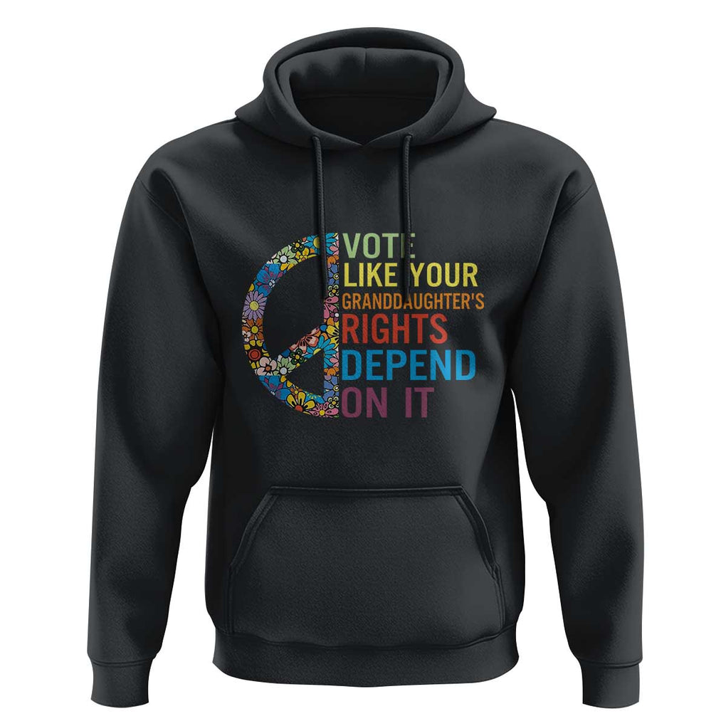 Vote Like Your Granddaughter's Rights Depend On It Hoodie Boho Floral Peace Sign TS11 Black Print Your Wear
