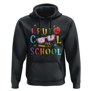 I Put The Cool In School Hoodie First Day Of School Apple Glasses Pencil TS11 Black Print Your Wear