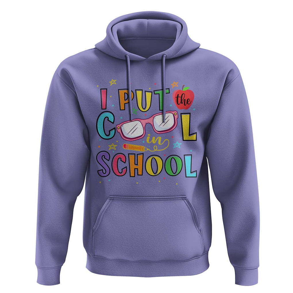 I Put The Cool In School Hoodie First Day Of School Apple Glasses Pencil TS11 Violet Print Your Wear