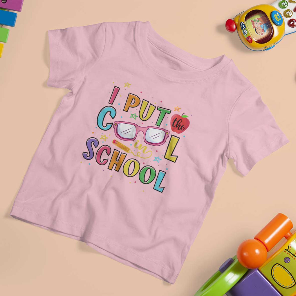 I Put The Cool In School T Shirt For Kid First Day Of School Apple Glasses Pencil TS11 Light Pink Print Your Wear