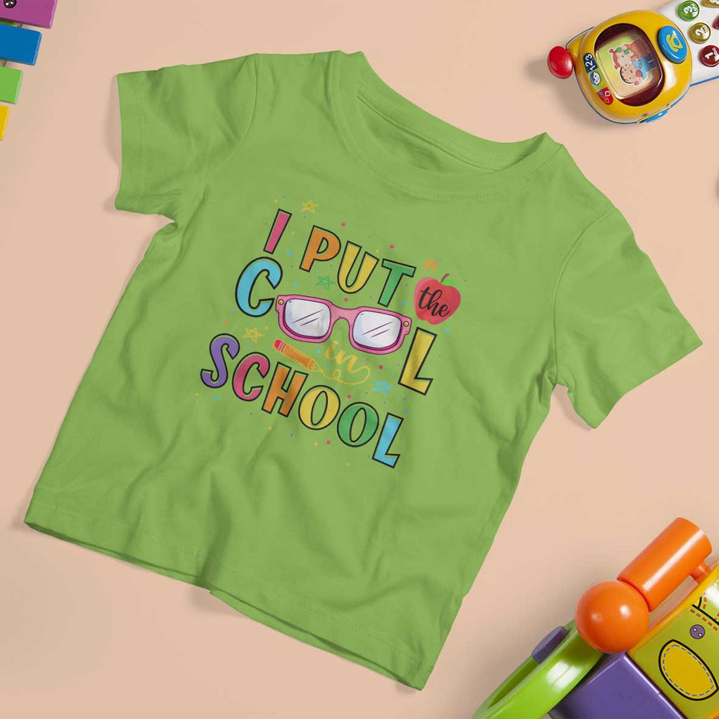I Put The Cool In School T Shirt For Kid First Day Of School Apple Glasses Pencil TS11 Lime Print Your Wear