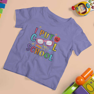 I Put The Cool In School T Shirt For Kid First Day Of School Apple Glasses Pencil TS11 Violet Print Your Wear