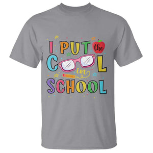 I Put The Cool In School T Shirt First Day Of School Apple Glasses Pencil TS11 Sport Gray Print Your Wear