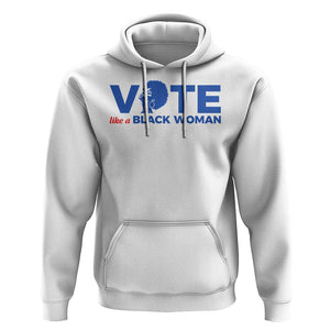 Vote Like A Black Women Hoodie Afro Hair Black Votes TS11 White Print Your Wear