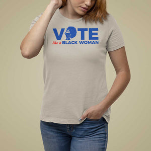 Vote Like A Black Women T Shirt For Women Afro Hair Black Votes TS11 Sand Print Your Wear