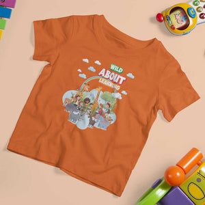 Wild About Learning T Shirt For Kid Back To School Zoo Animals Student Rainbow TS11 Orange Print Your Wear
