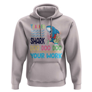 Funny Teacher Shark Hoodie Do Your Work Ruler Back To School TS11 Ice Gray Print Your Wear