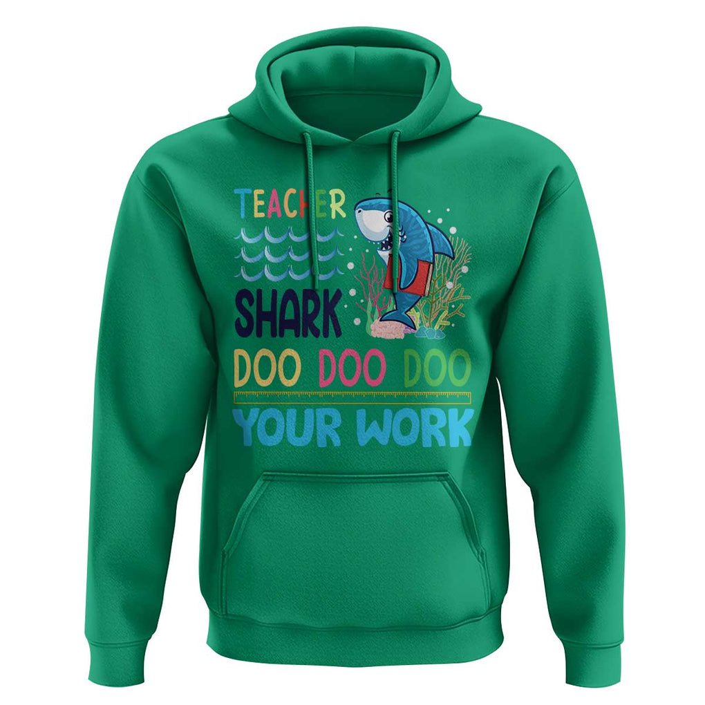 Funny Teacher Shark Hoodie Do Your Work Ruler Back To School TS11 Irish Green Print Your Wear