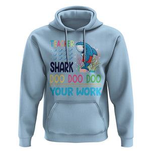 Funny Teacher Shark Hoodie Do Your Work Ruler Back To School TS11 Light Blue Print Your Wear