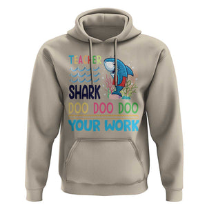 Funny Teacher Shark Hoodie Do Your Work Ruler Back To School TS11 Sand Print Your Wear