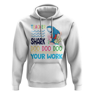 Funny Teacher Shark Hoodie Do Your Work Ruler Back To School TS11 White Print Your Wear