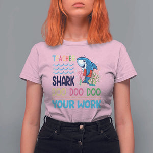 Funny Teacher Shark T Shirt For Women Do Your Work Ruler Back To School TS11 Light Pink Print Your Wear