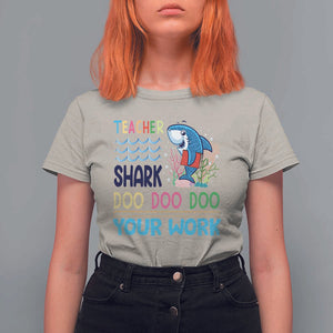 Funny Teacher Shark T Shirt For Women Do Your Work Ruler Back To School TS11 Sand Print Your Wear