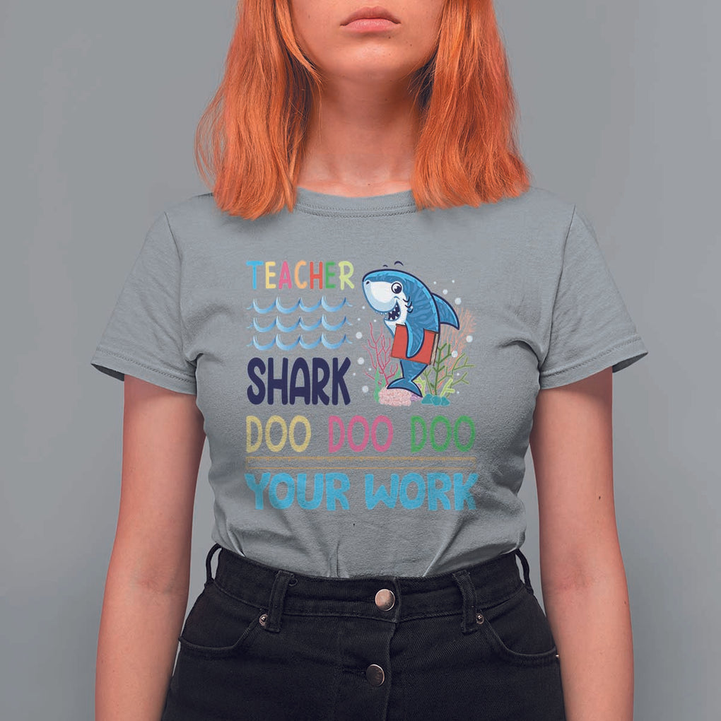 Funny Teacher Shark T Shirt For Women Do Your Work Ruler Back To School TS11 Sport Gray Print Your Wear