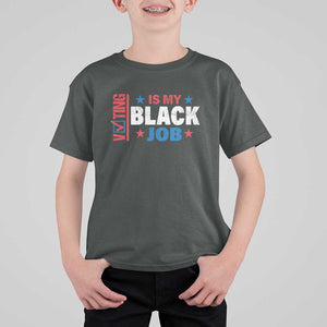 Voting Is My Black Job T Shirt For Kid Election Ballot Box Star USA Flag TS11 Dark Heather Print Your Wear