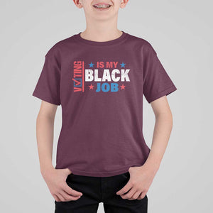 Voting Is My Black Job T Shirt For Kid Election Ballot Box Star USA Flag TS11 Maroon Print Your Wear