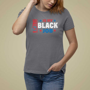 Voting Is My Black Job T Shirt For Women Election Ballot Box Star USA Flag TS11 Charcoal Print Your Wear