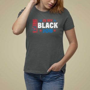 Voting Is My Black Job T Shirt For Women Election Ballot Box Star USA Flag TS11 Dark Heather Print Your Wear