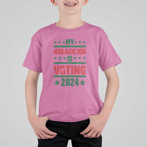 My Black Job Is Voting 2024 T Shirt For Kid Election Feminist Star TS11 Azalea Print Your Wear